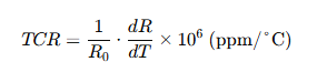 Temperature Coefficient of Resistance (TCR)